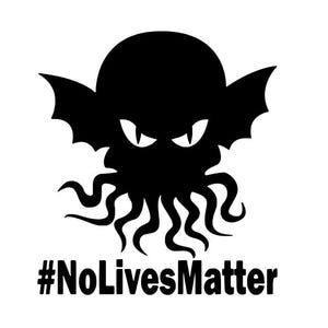 No Lives Matter Cthulu Decal, Flying Cthulu, The Great Old Ones, fanart, Lovecraftiaanse horror, oudere goden, kosmische horror, Eldritch-horror