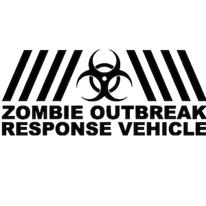 Könnte beinhalten: Schwarz-weißer Aufkleber mit einem Biohazard-Symbol und dem Text "Zombie Outbreak Response Vehicle".