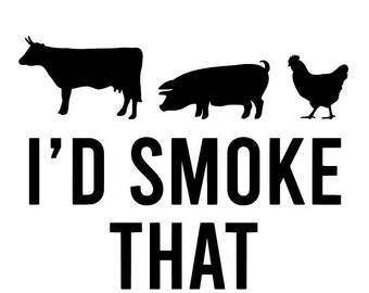 I'd Smoke That BBQ Grill Master Decal, Smoked Meat Humor