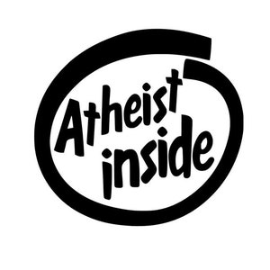 Könnte beinhalten: Schwarz-weißer Aufkleber mit dem Text "Atheist inside" in einem Kreis.
