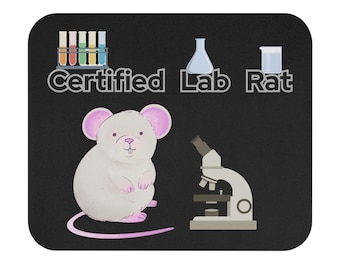 May include: A black rectangular mouse pad featuring a white cartoon rat, a grey microscope, a rack of colourful test tubes, a flask, and a beaker. The text "Certified Lab Rat" is printed in white with a grey outline across the top section.