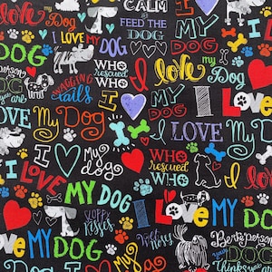 I LOVE My Dog Tossed Dogs & Words Dog Fabric - Timeless Treasures - 100% Cotton Fabric by the Yard or Select Length - GAIL-CD5710 Black
