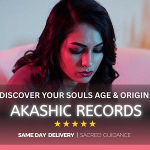 Lecture des âmes des Archives Akashiques : découvrez votre origine, votre âge et vos idées sacrées | Orientation spirituelle le jour même