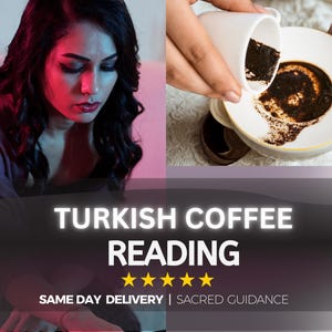 Lecture détaillée d'une tasse de café turque : prédictions de bonne aventure, amour et avenir par un conseiller spirituel