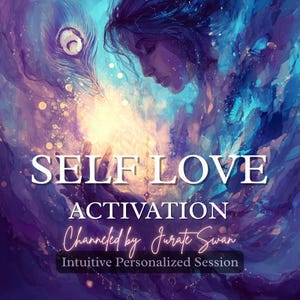 May include: An artistic digital illustration with the words "SELF LOVE ACTIVATION" in white, with the text "Channeled by Jurate Swan" in cursive. The image features a woman's profile and a peacock feather, with a color palette of blues, purples, and gold.