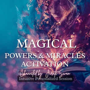 May include: An artistic digital image with the words "MAGICAL POWERS & MIRACLES ACTIVATION" in white. The image has a mystical theme with a person's face and open book in the center, surrounded by swirling blue, purple, and gold colors.
