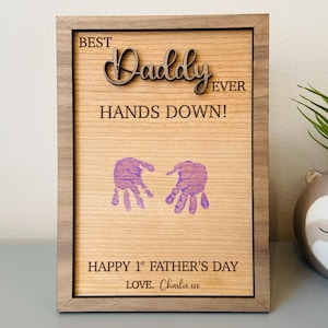 Personalised 1st Fathers Day Frame, Best Daddy Ever, Add Your Own Handprints, Handmade Hands Down First Fathers Day Gift Frame, Wood Frame