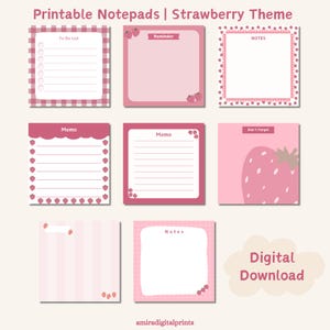 May include: A set of printable notepads with a strawberry theme. The notepads feature designs for to-do lists, memos, and notes, in pink and white. Some have strawberry illustrations and decorative borders. The text "Digital Download" is also visible.