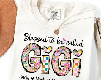 Gigi Shirt With Grandkids Names, Blessed To Be Called Gigi, Personalized Gigi Floral Shirt, Custom Grandma Shirt, Mother's Day Gift, Mimi