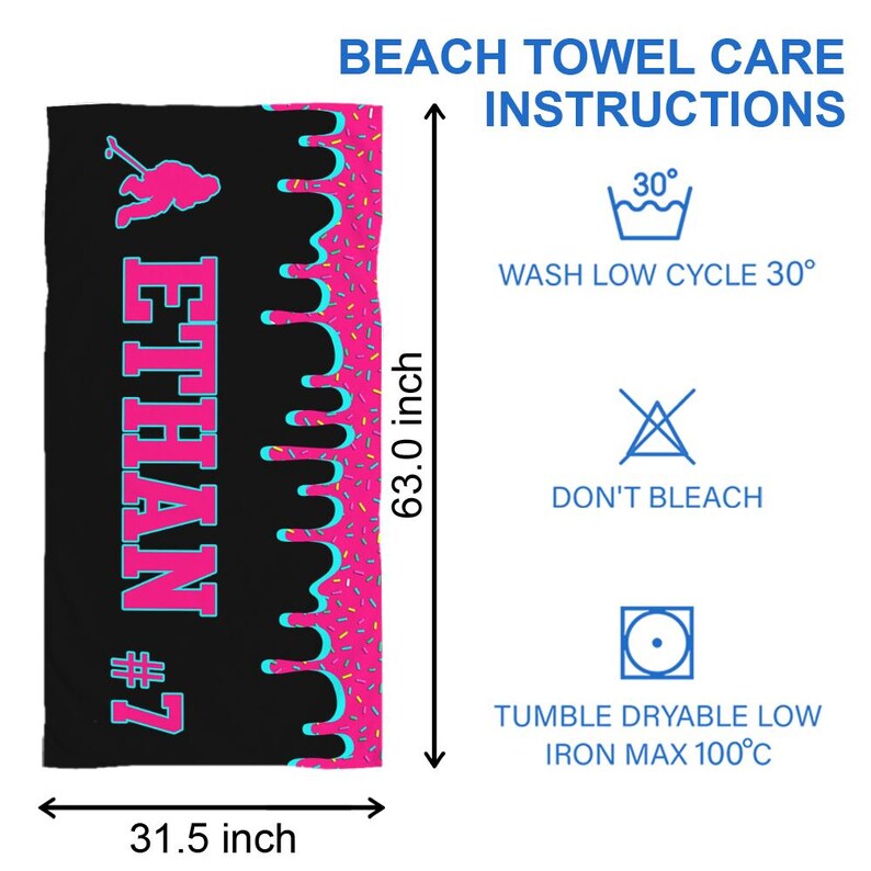 May include: Black beach towel with pink and blue dripping icing and sprinkles. The towel has the name "AETHAN #7" in pink letters. The towel is 31.5 inches wide and 63 inches long. Care instructions include washing on a low cycle at 30 degrees, not bleaching, and tumble drying on low. Ironing is allowed at a maximum temperature of 100 degrees Celsius.