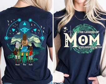 Custom The Legend Of Mom Shirt, Best Mom Ever Shirt, Children Of The Wild Shirt, Mother's Day 2026 Gift For Mom, Mom Shirt For Women