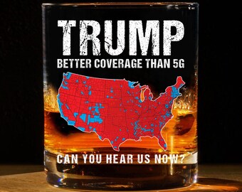 Trump Better Coverage Than 5G Whiskey Glass, President Trump 47th President Whiskey Glass, Trump Vance 24, Republican Supporter Gift