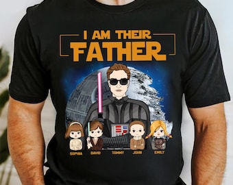 Personalized I Am Their Father Dad Shirt, Best Dad Ever Shirt, Funny Movie Dad Shirt, Father's Day Gift For Dad, Daddy Shirt For Men