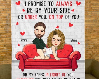 Custom I Promise To Blanket Persionalized Blanket Gift For Couple, Anniversary Valentine Gift,Valentine Gift For Her, Funny Couple Blanket