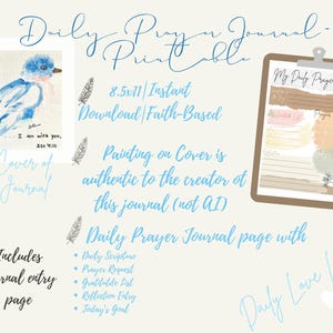 May include: A digital download of a Daily Prayer Journal. The journal includes a cover with a bluebird painting and the text "I am with you, Isa 4:10." The journal also includes a daily scripture, prayer request, gratitude list, reflection entry, and today's goal.