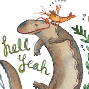 May include: Watercolor illustration of a brown salamander with a small orange lobster wearing a cowboy hat on its back. The words "hell yeah" and "yeehaw" are written in green and black script.
