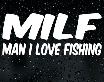 MILF Man I Love Fishing Sticker Vinyl Decal Car Bumper Window Fish Esky Camping