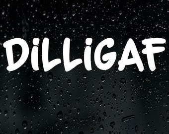 DILLIGAF Sticker Vinyl Decal Car Bumper Window Aussie Funny Meme