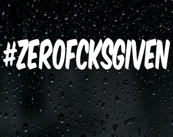 Zero Fcks Given Sticker Vinyl Decal Car Bumper Window JDM F*cks Funny