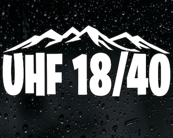 UHF 18/40 Sticker Vinyl Decal Car Bumper Window Caravan Mountains