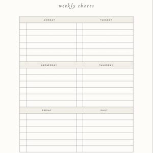 May include: A cream-colored weekly chore chart with the words "weekly chores" in cursive script at the top. The chart is divided into sections for each day of the week, with space to write tasks. The word "NAME:" is at the top.