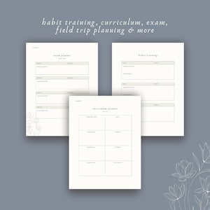 May include: Three white paper planners with text and floral accents. The planners include an exam planner, a habit training planner, and a curriculum planner. The text on the image reads: habit training, curriculum, exam, field trip planning & more.