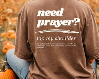 Comfort Colors® Need Prayer Tap My Shoulder Tee, Prayer Warrior Church Group Shirt