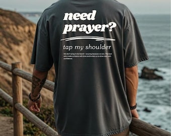 Brauchen Sie Gebet Tap My Shoulder Comfort Colors® Shirt: Christliches Ermutigungs-T-Shirt