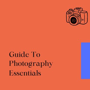 Guide to Photography Essentials