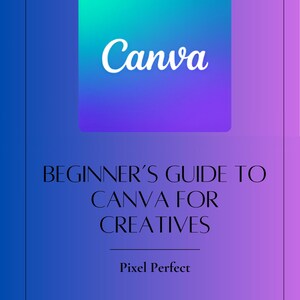 Beginner’s Guide to Canva for Creatives