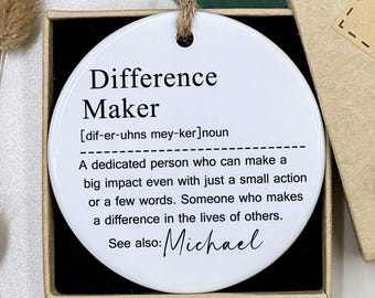 Personalisierte Unterschied Maker Ornament, Mitarbeiter Geschenk, Unterschied Hersteller Definition Geschenk, Mentor Wertschätzung Geschenk,Leader Geschenk, Danke Geschenk