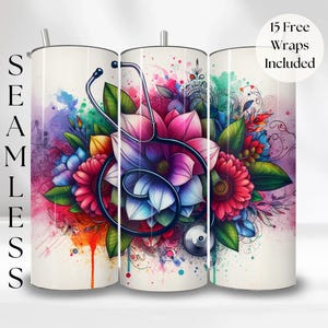 May include: A white tumbler with a colorful floral design and a stethoscope. The design features pink, purple, and blue flowers with green leaves. The word "SEAMLESS" is printed vertically on the left side. The text "15 Free Wraps Included" is on the right.