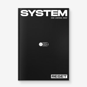 May include: Black magazine cover with the word "SYSTEM" in white text at the top. The magazine title is "SYSTEM" and the subtitle is "ISSUE 1: EDITORIAL MOCKUP". There is a white circle with two white circles around it in the center of the cover. The word "RESET" is in white text at the bottom of the cover.