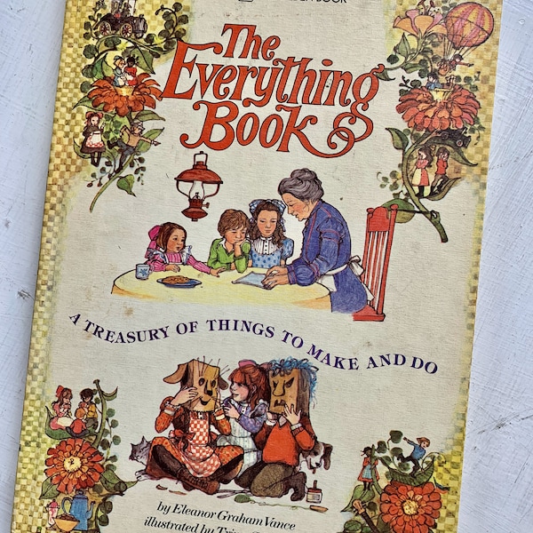 The Everything Book A Treasury of Things to Make and Do by Eleanor Graham Vance