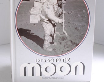 Let's Go to the Moon vintage children's book National Geographic Society