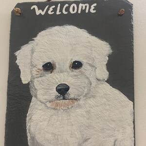 Bichon Pup Welcome Sign on Slate New Handmade image 1