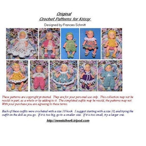 May include: A collection of 10 crochet doll outfits for Krissy dolls. The outfits are in various colors and styles, including a white dress with lace trim, a pink dress with a white collar, a blue dress with a white collar, a yellow dress with a white collar, a purple dress with a white collar, a green dress with a white collar, a blue dress with a white collar, a pink dress with a white collar, a yellow dress with a white collar, and a blue dress with a white collar. The outfits are all crocheted with a size 10 hook. The text on the image reads "Original Crochet Patterns for Krissy Designed by Frances Schmitt".