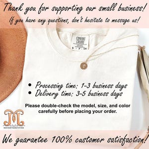 May include: White t-shirt with a tag that says "Comfort Colors" and the text "Thank you for supporting our small business! If you have any questions, don't hesitate to message us!"  Processing time: 1-3 business days. Delivery time: 3-5 business days. Please double-check the model, size, and color carefully before placing your order. We guarantee 100% customer satisfaction!"