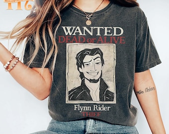 Disney Tangled Funny Wanted Dead or Alive Flynn Rider Thief Retro Comfort Colors Shirt, WDW Magic Kingdom Sweatshirt, Family Vacation Gift