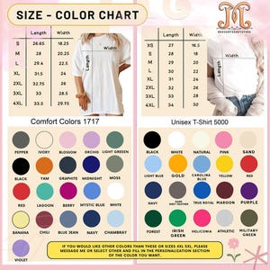 May include: Size and color chart for t-shirts. The chart shows different sizes and corresponding measurements in inches for length and width. It also lists a variety of colors for the t-shirts, including Comfort Colors 1717 and Unisex T-Shirt 5000.