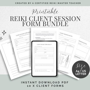 May include: A printable Reiki client session form bundle featuring ten pages of black and white documents. The forms include client intake forms for adults and minors, and session notes with a body diagram. Text includes "REIKI CLIENT SESSION FORM BUNDLE" and "SIZE A4 + US LETTER".
