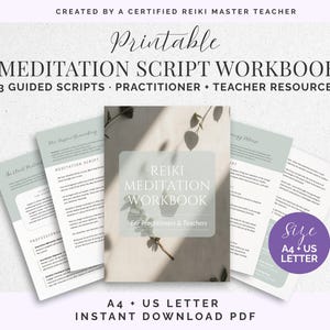 May include: A printable meditation script workbook in PDF format, featuring three guided scripts for practitioners and teachers. The document includes A4 and US Letter size options, with text overlays reading Reiki Meditation Workbook and Instant Download PDF.