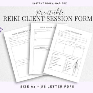 May include: Printable Reiki client session forms in PDF format. Three white pages with black text and lines, including sections for client information, session notes, observations, methods used, and a chakra diagram. Labeled Size A4 + US Letter PDFs.