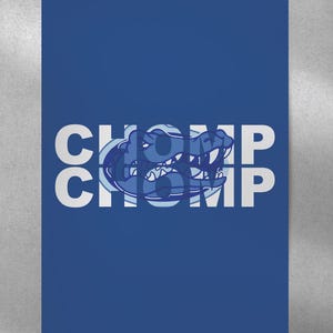 May include: A blue and white graphic design with the word "CHOMP" repeated twice. The graphic features a stylized alligator head with a blue and white color scheme.