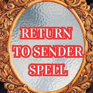 Pode incluir: Espelho oval emoldurado em ouro ornamentado, com o texto "RETURN TO SENDER SPELL" em vermelho. O espelho tem uma superfície texturizada. A imagem tem um tema místico, com velas e outros itens ocultos no fundo.