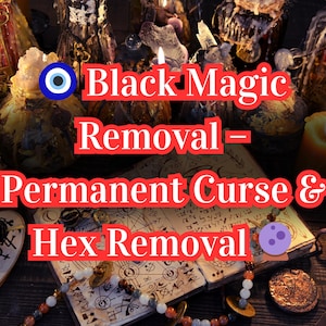 Black Magic Removal – Permanent Curse & Hex Removal | Same Day Casting | Additional Protection for the Future Impacts