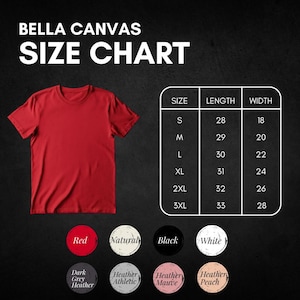 May include: A red Bella Canvas t-shirt with a size chart. The chart lists sizes S to 3XL, with length and width measurements in inches. Colour options include red, natural, black, white, and various heather shades.