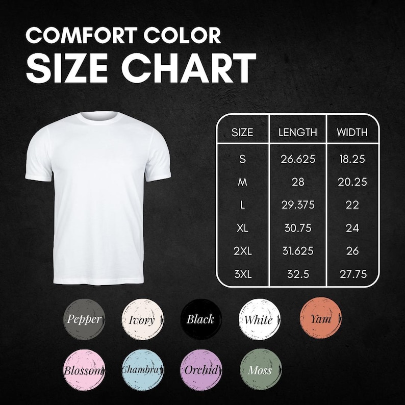 May include: White t-shirt with a size chart and colour options. The size chart shows measurements in inches for sizes S to 3XL. Colour options include Pepper, Ivory, Black, White, Yam, Blossom, Chambray, Orchid, and Moss.