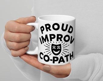 Gift for Theater Lovers – Improv Comedy Mug for Actors & ComediansImprov Comedy Mug - Funny Gift for Improvisers and Comedy Enthusiasts