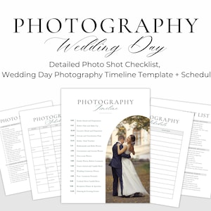 May include: A collection of wedding photography planning documents. The main document is a timeline template with a photo of a couple. Other documents include a detailed photo shot checklist and a schedule. The text "PHOTOGRAPHY Wedding Day" is at the top.